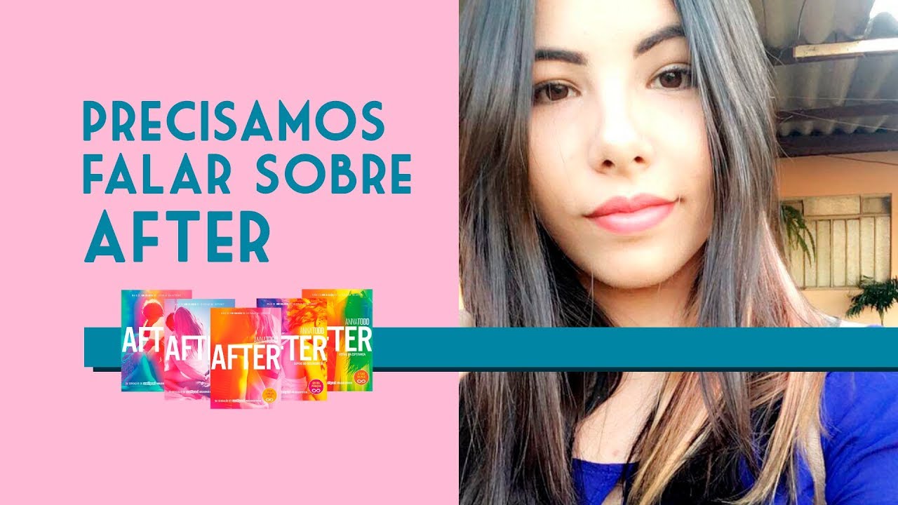 PRECISAMOS falar sobre After - YouTube