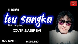 TEU SANGKA .H DARSO. .( COVER ) .NASEP EVI