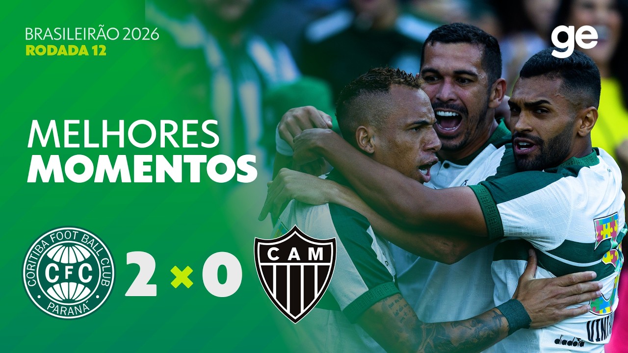 CORITIBA 2 X 0 ATLÉTICO-MG | MELHORES MOMENTOS | 12ª RODADA | BRASILEIRÃO 2026 | ge.globo