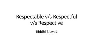 English Fundamentals Vocabulary differences among Respectable Respectful and Res