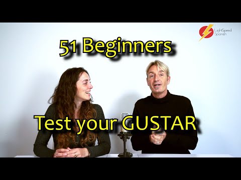 51 Beginners Test your GUSTAR A1-A2 LightSpeed Spanish