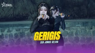 GERIGIS - EKA JUNGS | SAVANA SAK JOSSE ( LIVE MUSIC )