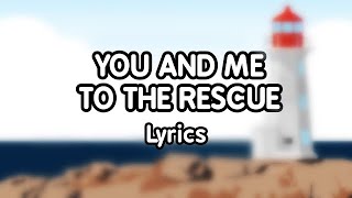 You and Me to the Rescue | The Backyardigans Lyric Video | [READ DESC]