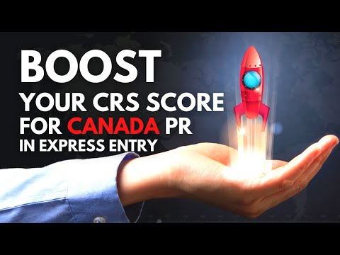 🇨🇦 BOOST YOUR CRS SCORE IN CANADA EXPRESS ENTRY | EXPRESS ENTRY 2021