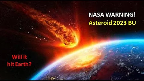 Asteroid 2023 BU: NASA WARNING! A Newly Discovered Asteroid to Hit Earth in this Week