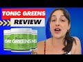TONIC GREENS - (( BIG WARNING!! )) - Tonic Greens Review - Tonic Greens Reviews - Dietary Supplement