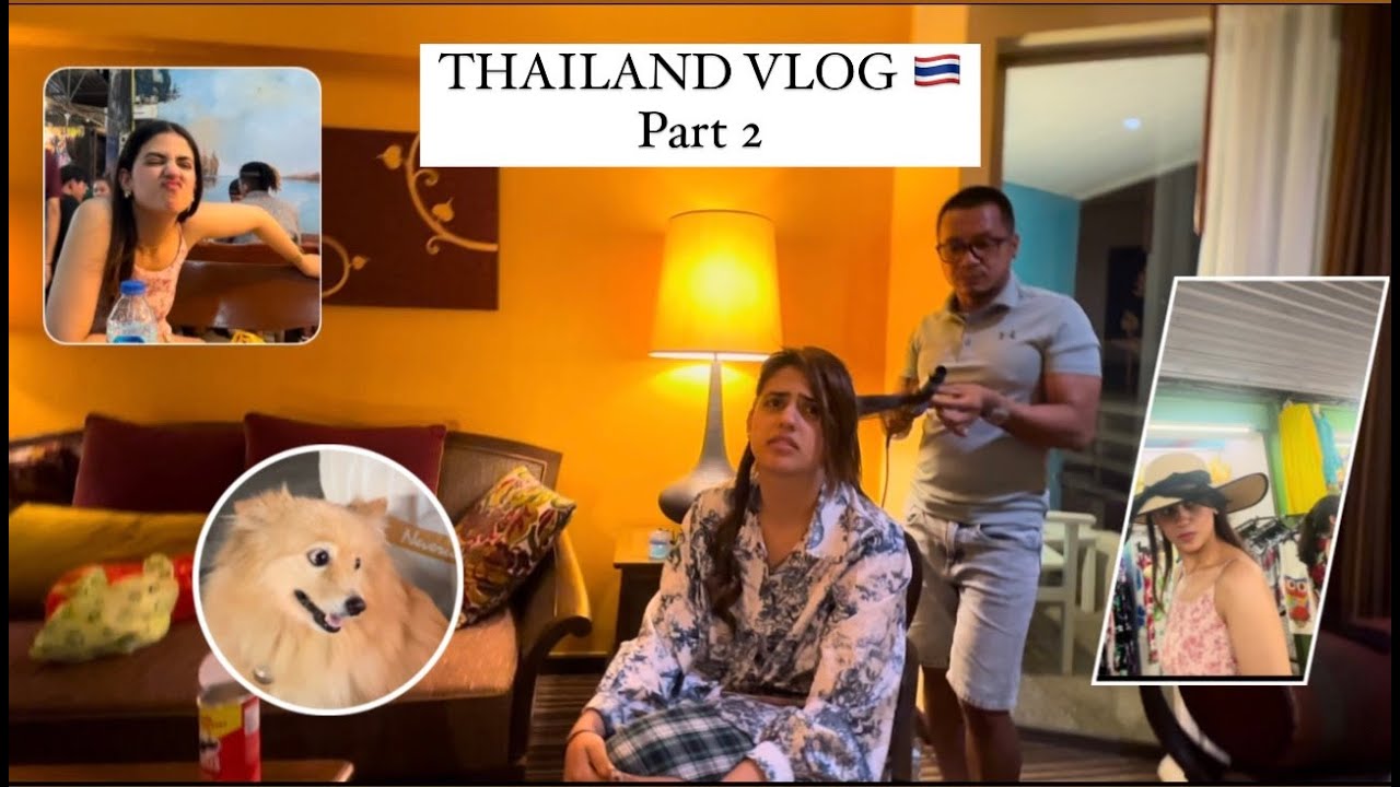 THAILAND VLOG 🇨🇷 | HAIR ARTIST SE HUYI LADAI 😤 | PRANJAL DAHIYA | KALESHI CHORI 💕