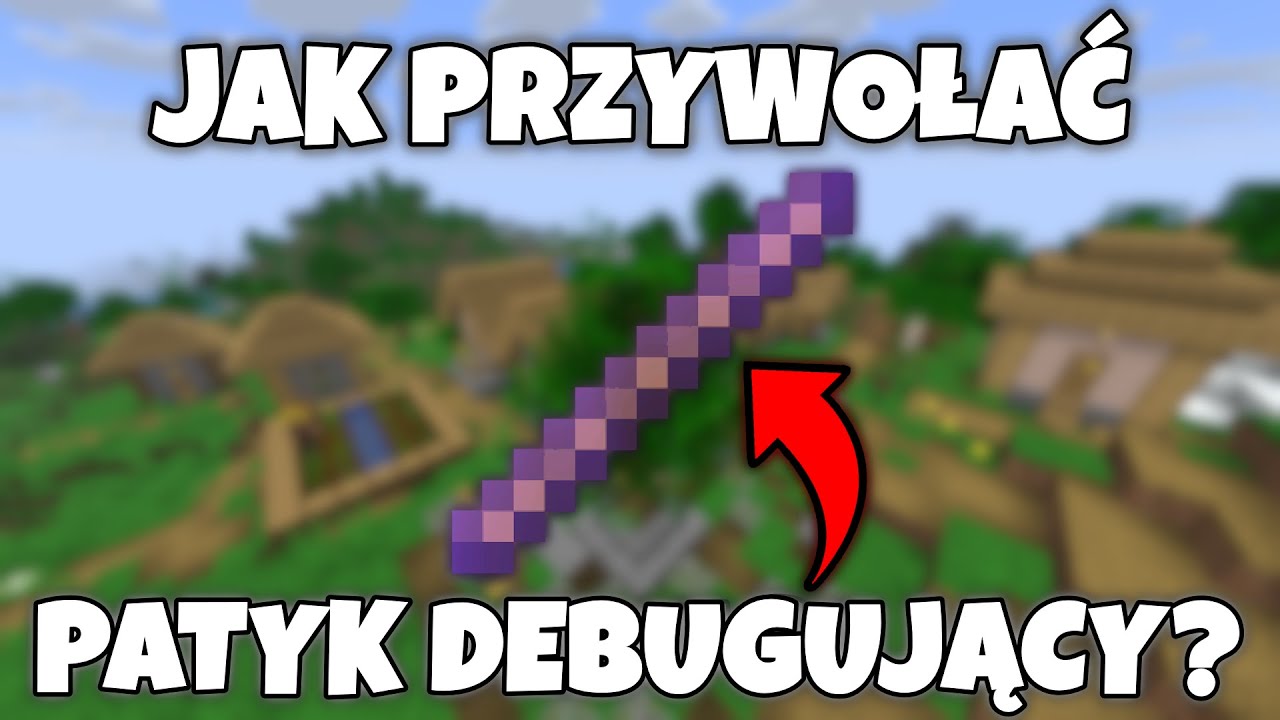 Patyk Jak przywołać Patyk debugujący w Minecraft? - YouTube