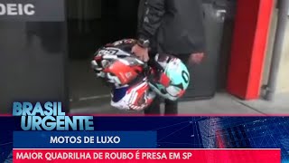 Motos de luxo Maior quadrilha de roubo e presa em SP Brasil Urgente