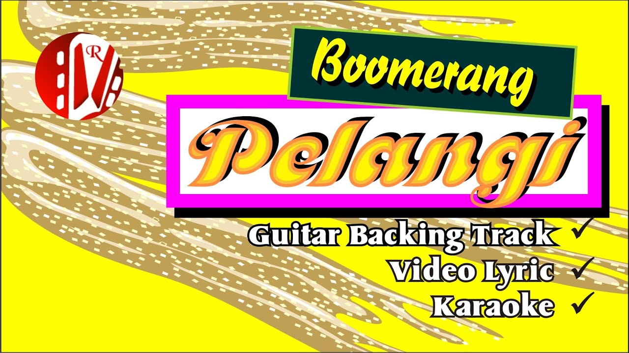 Boomerang Pelangi ( No Guitar Karaoke Video Lyric ) YouTube