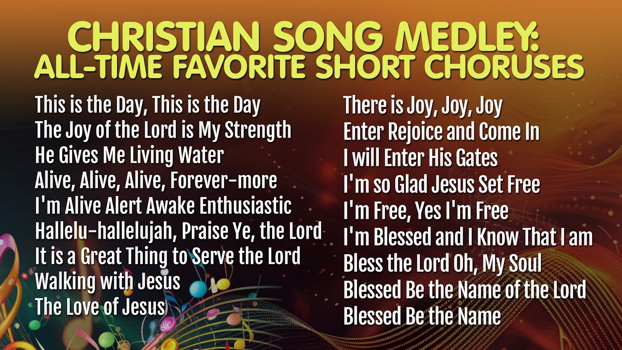 Joyful Christian Songs Medley: All-time Favorite Short Choruses - Festive, Non-stop, Sing-along