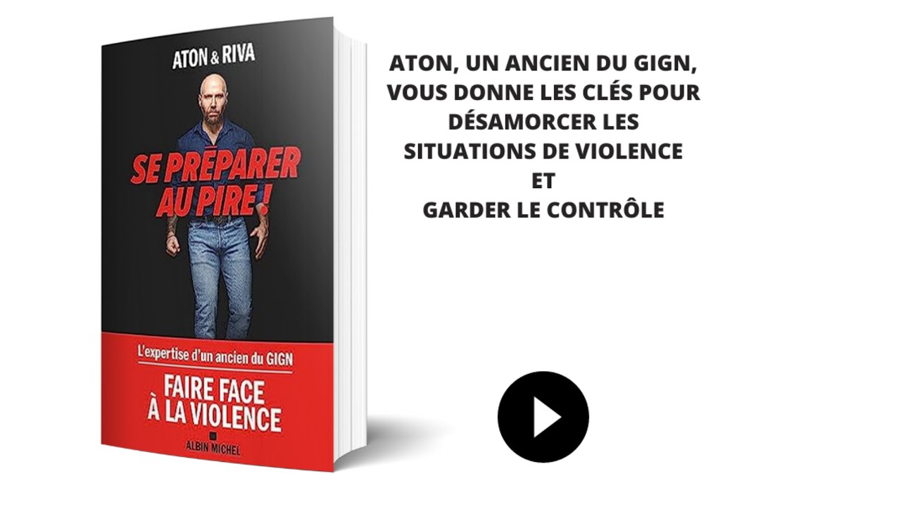 Booktrailer Se préparer au pire de Aton & Riva : des clés pour désamorcer  la violence. 
