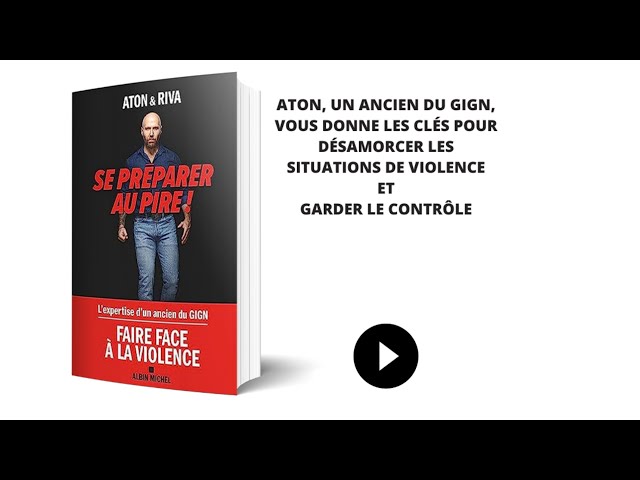 Booktrailer Se préparer au pire de Aton & Riva : des clés pour désamorcer  la violence. 