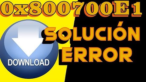 solución error 0x800700E1 windows 7 8 10 tutorial fácil y rápido problema resuelto error 0x800700E1