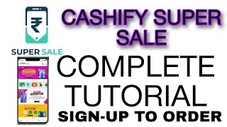 CASHIFY SUPER SALES APP COMPLETE TUTORIAL VIDEO SIGN-UP TO ORDER PROCESS screenshot 2