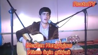 Merdan nurgylyjow - name ucin gulyan #damana #gitara Resimi