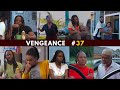 Vengeance ep  37