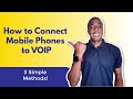 How to connect mobile phones to VOIP