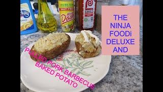PULLED PORK BARBECUE BAKED  POTATO / NINJA FOODi DELUXE AND BAKED POTATO / HOW TO BAKE A POTATO