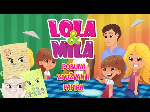 LOLA & MILA // POBUNA ZGUZVANIH PAPIRA // CRTANI FILM (2019)
