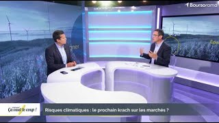 Risques climatiques : le prochain krach sur les marchés ?