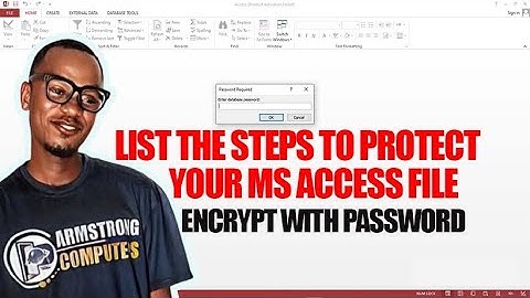List the steps in which you can protect your MS Access file Encrypt with password