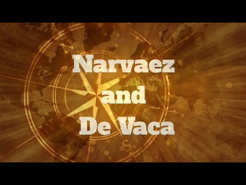Narváez and De Vaca: The Trek from Florida to Mexico (1528-1536)