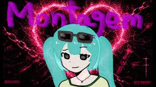 MONTAGEM MIku / feat.初音ミク