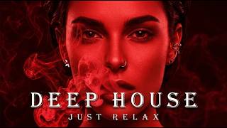 Smoke Mood - Just Relax | Deep House Mix 2026 • Chill / Night Vibes / Stress Relief