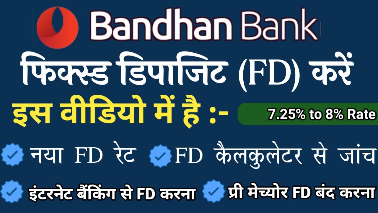 how-to-create-fixed-deposit-online-in-bandhan-bank-bandhan-bank-fd