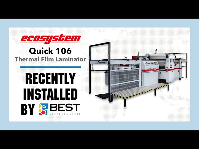 Recently Installed: Ecosystem Thermal Film Laminator — Best Graphics (USA)