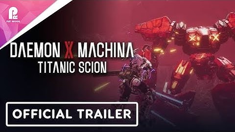 Daemon X Machina | Titanic Scion | Official Into the Abyss Expansion Trailer | 4K 60fps