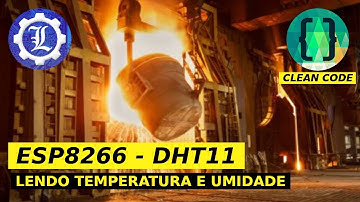 ESP8266 :: Lendo Umidade e Temperatura com o Sensor DHT11