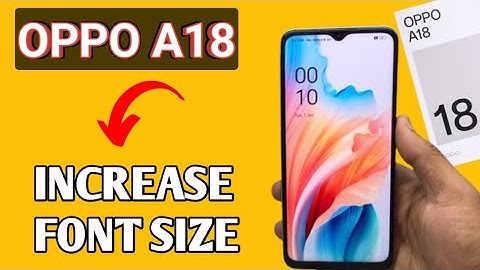 How to increase font size in oppo A18 | oppo A18 font size settings