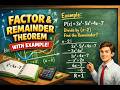 Factor &amp; Remainder theorem With Examples