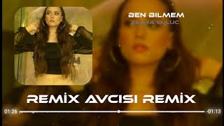 Zehra Gülüç - Ben Bilmem ( Remix ) ( Remix Avcısı  Remix ) #BenBilmem Resimi