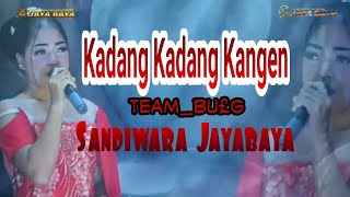 Lagu KADANG KADANG KANGEN// By:Team Budeg Sandiwara Jayabaya New 2021