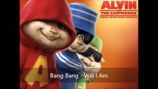 Bang Bang - Will I Am (Version Chipmunks)