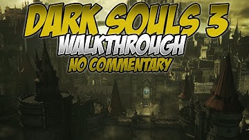 Dark Souls 3 Walkthrough | Irithyll of the Boreal Valley and Pontiff Sulyvahn | No Commentary