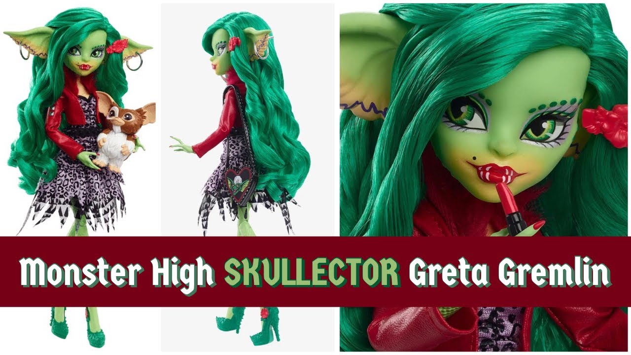 2021 GRETA Gremlin doll 🖤 Monster High SKULLECTOR ☠️ GREMLINS 2 🌕 COLLECTOR EDITION YouTube