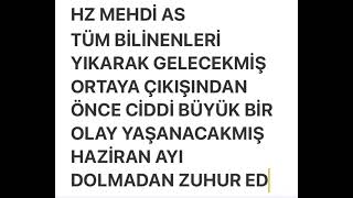 HZ MEHDİ TÜM BİLİNENLERİ YIKMAYA GELİYOR … . KOZMOZ ÖNGÖRÜSÜ 