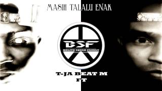 Masih Talalu Enak - T-Ja Beat M Ft Enzo Sciffo, Gefan NewPlan (HMB) & Desta Muskitta (HMB)