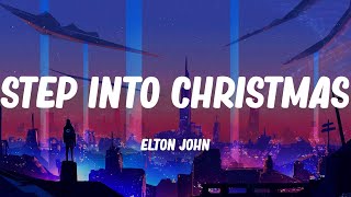 Step Into Christmas - Elton John (Lyrics)