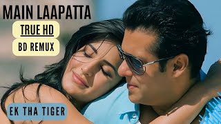 Ek Tha Tiger 2012 | Main Laapatta | 1080p  Blu-ray | Hindi Song | Salman Khan  | DTS HD MA 5.1