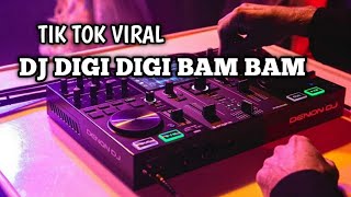 DJ Digi Digi Bam Bam || Tik Tok Remix Terbaru 2020