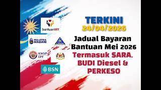 [TERKINI] Jadual Bayaran Bantuan Mei 2026 Termasuk SARA, BUDI Diesel & PERKESO. @BantuanMY​