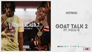 Hotboii - 'Goat Talk 2' Ft. Polo G