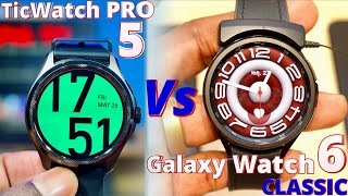 Galaxy Watch 6 Classic VS TicWatch Pro 5: Best Value WearOS Smartwatch for Your Money in 2023.