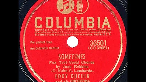 1941 Eddy Duchin - Sometimes (June Robbins, vocal)