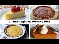 5 Thanksgiving Pie Recipes To Impress The Whole Family